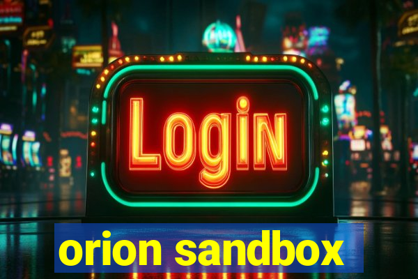 orion sandbox